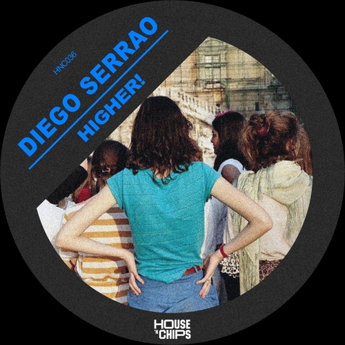 Diego Serrao - Higher! [HNC036B]